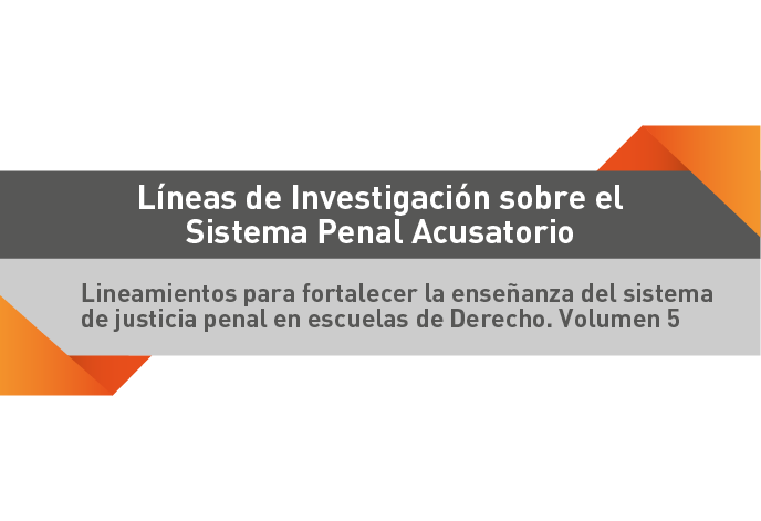 Lineamiento - Líneas de investigación sobre el sistema penal acusatorio